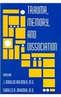 Trauma, Memory, And Dissociation (Progress in Psychiatry)