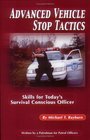 Advanced Vehicle Stop Tactics Skills for Today's Survival Conscious Officer
