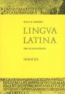 Lingva Latina Per SE Illvstrata Indices