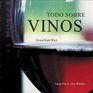 Todo Sobre Vinos/ All About Wine