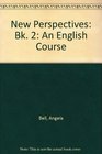 New Perspectives an English Course Book 2