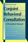 Conjoint Behavioral Consultation A Procedural Manual