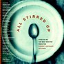 All Stirred Up: The Best Recipes from the Womens Culinary Network
