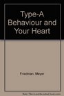 TypeA Behaviour and Your Heart