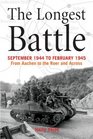 The Longest Battle September 1944 to February 1945  from Aachen to the Roer and Across