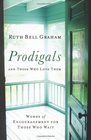 Prodigals and Those Who Love Them, repack: Words of Encouragement for Those Who Wait