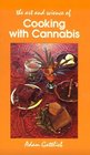 The Art and Science of Cooking With Cannabis: The Most Effective Methods of Preparing Food  Drink With Marijuana, Hashish  Hash Oil