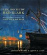The Rockets' Red Glare An Illustrated History of the War of 1812