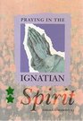 Praying in the Ignatian Spirit