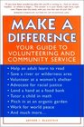 Make a Difference Your Guide to Volunteering and Community Service