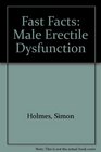 Fast Facts Male Erectile Dysfunction