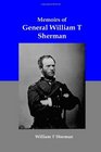 Memoirs of General William T Sherman Shiloh Vicksburg and the March to the Sea