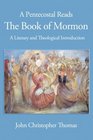 A Pentecostal Reads the Book of Mormon A Literary and Theological Introduction