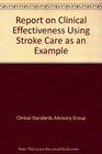 Report on Clinical Effectiveness Using Stroke Care as an Example