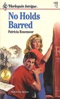 No Holds Barred (Harlequin Intrigue, No 165)