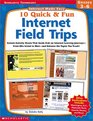 10 Quick & Fun Internet Field Trips: Instant Activity Sheets That Guide Kids on Internet Learning Journeys--From Ellis Island to Mars--And Enhance the Topics You Teach!