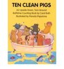 Ten Dirty / Clean Pigs