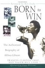 Born to Win  The Authorized Biography of Althea Gibson
