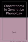 Concreteness in Generative Phonology Evidence from French