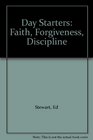 Day Starters Faith Forgiveness Discipline