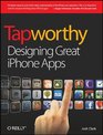 Tapworthy Designing Great iPhone Apps