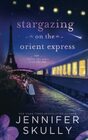 Stargazing on the Orient Express Once Again Book 5