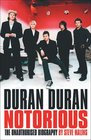 Duran Duran Notorious The Biography