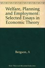 Welfare Planning and Employment Selected Essays in Economic