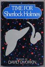 Time for Sherlock Holmes A Novel