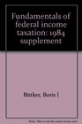 Fundamentals of federal income taxation 1984 supplement