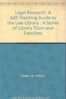 Legal Research A SelfTeaching Guide to the Law Library  A Series of Library Tours and Exercises