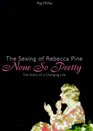 None So Pretty The Sexing of Rebbecca Pine  The Story of a Changing Life