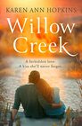 Willow Creek An emotional romantic fiction read of forbidden love