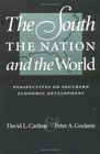 The South the Nation and the World Perspectives on Southern Economic Development