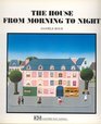The House from Morning to Night