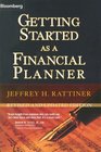 Getting Started as a Financial Planner Revised and Updated Edition