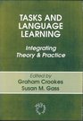 Tasks and Language Learning Integrating Theory and Practice