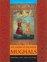 The Empire of the  Great Mughals History Art and Culture