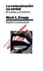 LA Comunicacion No Verbal El Curepo Y El Entorno/Essentials of Nonverbal Communication