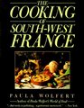 The Cooking of SouthWest France A Collection of Traditional and New Recipes from France's Magnificent Rustic Cuisine