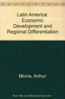 Latin America Economic Development and Regional Differentiation