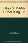 The Days of Martin Luther King Jr