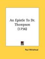 An Epistle To Dr Thompson