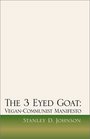 The 3 Eyed Goat VeganCommunist Manifesto