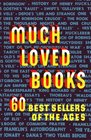 Much Loved Books 60 Bestsellers of the Ages