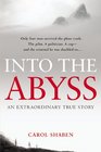 Into the Abyss An Extraordinary True Story