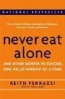 Never Eat Alone  And Other Secrets to Success One Relationship at a Time