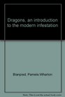 Dragons an introduction to the modern infestation