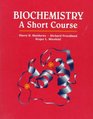 Biochemistry A Short Course