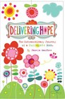 Delivering Hope: The Extraordinary Journey of a Surrogate Mom